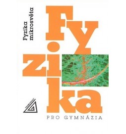 Fyzika pro gymnázia - Fyzika mikrosvěta