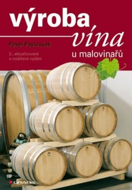 Výroba vína u malovinařů - Pavloušek Pavel
