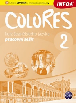 Colores 2 - Kurz španělského jazyka - pracovní sešit - Nagy Erika, Seres Krisztina,