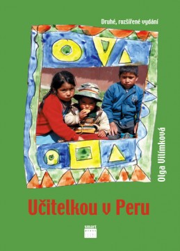 Učitelkou v Peru - Vilímková Olga