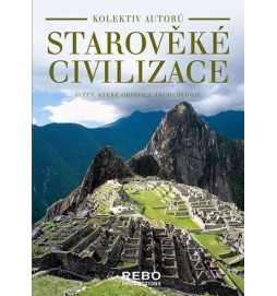 Starověké civilizace - Světy, které objevila archeologie