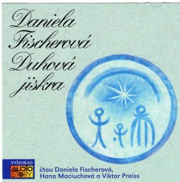 Duhová jiskra - CD - Fischerová Daniela