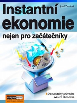 Instantní ekonomie nejen pro začátečníky - Zemánek Josef