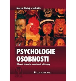 Psychologie osobnosti - Hlavní témata, současné přístupy