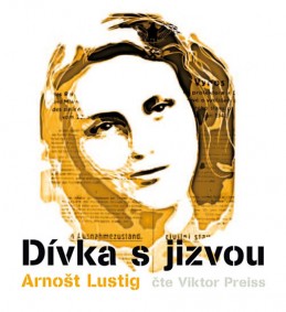 Dívka s jizvou - 3CD - Lustig Arnošt