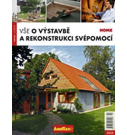 Vše o výstavbě a rekonstrukci svépomocí  2/2010