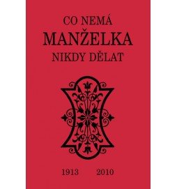 Co nemá manželka nikdy dělat