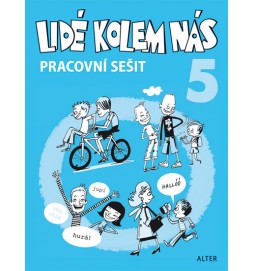 Pracovní sešit - Lidé kolem nás 5 - Etika pro 5. ročník ZŠ
