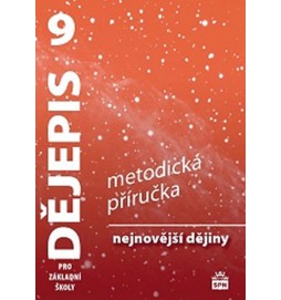 Dějepis 9 pro základní školy - Nejnovější dějiny - Metodická příručka