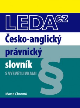 Česko-anglický právnický slovník - 3. vydání - Chromá Marta