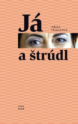 Já a štrúdl - 2. vydání - Tejkalová Jiřina