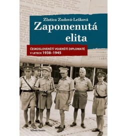 Zapomenutá elita - Českoslovenští vojenští diplomaté v letech 1938–1945