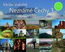 Neznámé Čechy 3 - Vokolek Václav