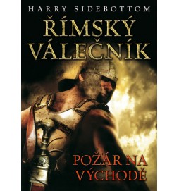 Římský válečník - Požár na východě