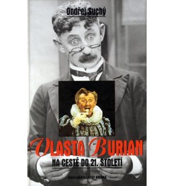 Vlasta Burian na cestě do 21. století