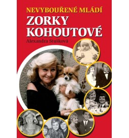 Nevybouřené mládí Zorky Kohoutové