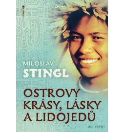 Ostrovy krásy, lásky a lidojedů – Díl první