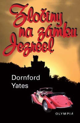 Zločiny na zámku Jezreel - Yates Dornford