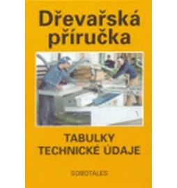 Dřevařská příručka - tabulky, technické údaje