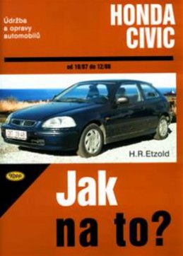 Honda Civic 10/87 - 12/00 - Jak na to? - 64. - Etzold Hans-Rudiger Dr.