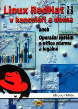 Linux RedHat v kanceláři a doma aneb Operační systém a office zdarma a legálně - Milda Miroslav