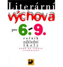 Literární výchova pro 6. - 9. ročník základní školy