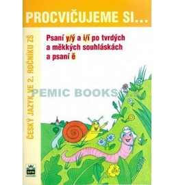 Procvičujeme si ... Psaní y/ý a i/í po tvrdých a měkkých souhláskách a psaní ě (2. ročník)