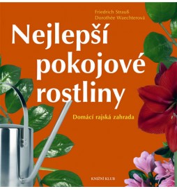 Nejlepší pokojové rostliny - Domácí rajská zahrada