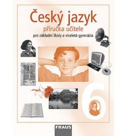 Český jazyk 6 pro ZŠ a víceletá gymnázia - příručka učitele