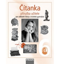 Čítanka 6 pro ZŠ a víceletá gymnázia - příručka učitele