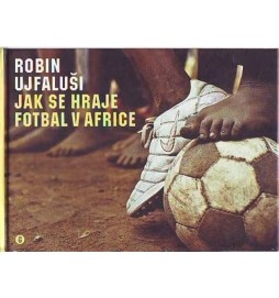 Jak se hraje fotbal v Africe