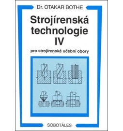 Strojírenská technologie IV pro strojírenské učební obory 
