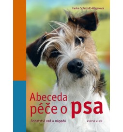 Abeceda péče o psa - Bohatství rad a nápadů