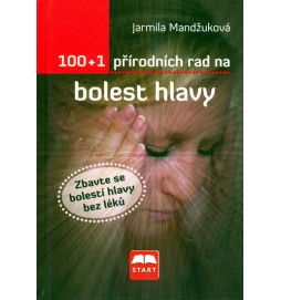 100+1 přírodních rad na bolest hlavy