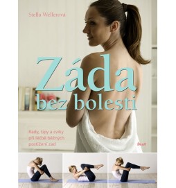 Záda bez bolesti - Rady, tipy a cviky při léčbě běžných postižení zad