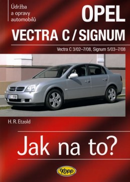Opel Vectra C/Signum - 2002–2008 - Jak na to? - 109. - Etzold Hans-Rudiger Dr.