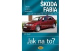 Škoda Fabia 11/99 - 12/07 - Jak na to? 75. - 4. vydání