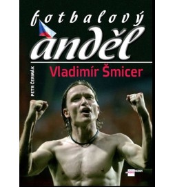 Fotbalový anděl Vladimír Šmicer