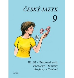 Český jazyk 9/III. díl - Přehledy, tabulky, rozbory, cvičení