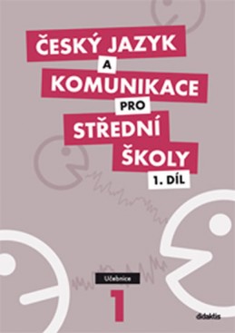 Český jazyk a komunikace pro SŠ - 1.díl (učebnice) - kolektiv autorů