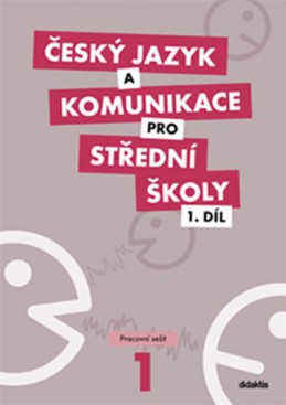 Český jazyk a komunikace pro SŠ - 1.díl (pracovní sešit) - kolektiv autorů