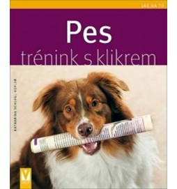 Pes - trénink s klikrem - Jak na to