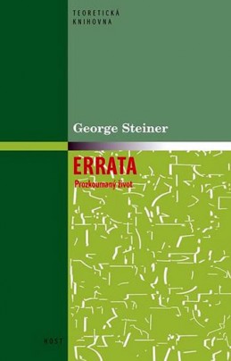 Errata - Prozkoumaný život - Steiner George