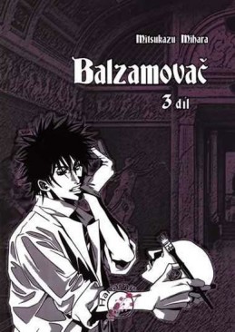 Balzamovač - 3. díl - Mihara Mitsukazu