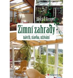 Zimní zahrady - Návrh, stavba, užívání