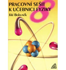 Fyzika pro 8. r. ZŠ - pracovní sešit