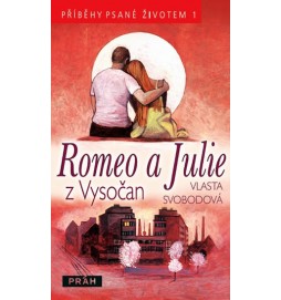 Romeo a Julie z Vysočan - Příběhy psané životem 1