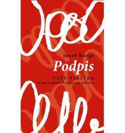 Podpis vaše vizitka - Známé osobnosti očima grafologa