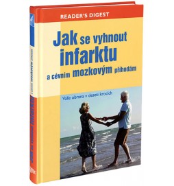 Jak se vyhnout infarktu a cévním mozkovým příhodám
