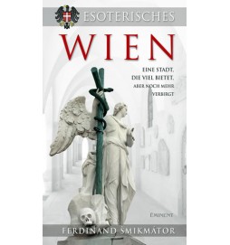 Esoterisches Wien - Eine Stadt, die viel bietet, aber noch mehr verbirgt